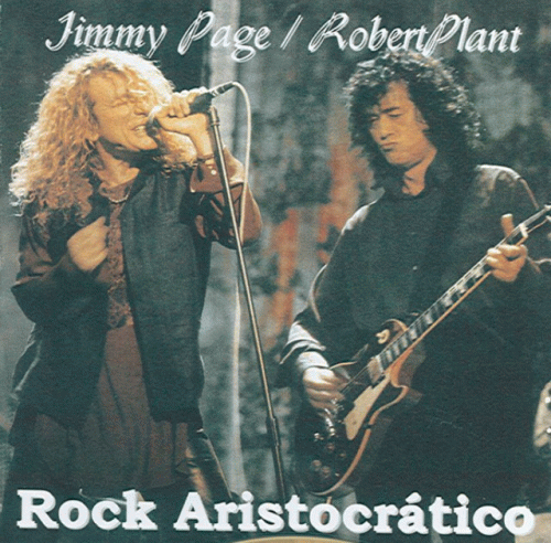 Jimmy Page Robert Plant : Rock Aristocratico